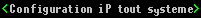 Configuration IP sur tout systeme